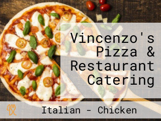 Vincenzo's Pizza & Restaurant Catering