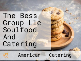 The Bess Group Llc Soulfood And Catering