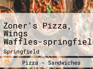 Zoner's Pizza, Wings Waffles-springfield