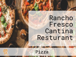 Rancho Fresco Cantina Resturant