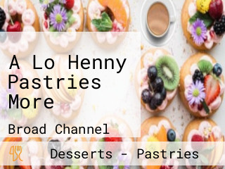 A Lo Henny Pastries More