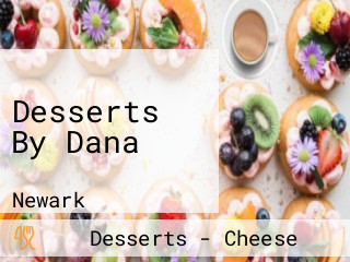 Desserts By Dana