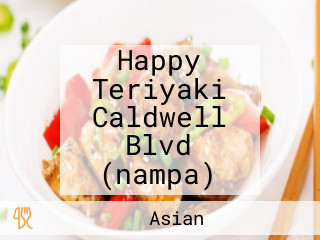 Happy Teriyaki Caldwell Blvd (nampa)