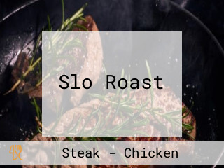 Slo Roast