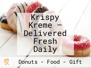 Krispy Kreme – Delivered Fresh Daily