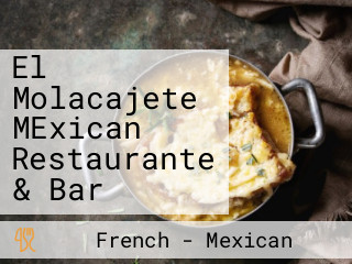 El Molacajete MExican Restaurante & Bar