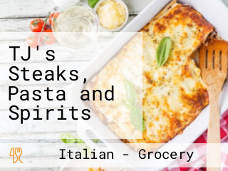 TJ's Steaks, Pasta and Spirits