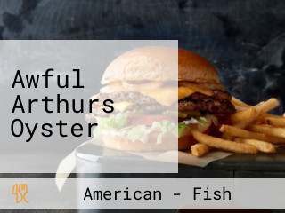 Awful Arthurs Oyster