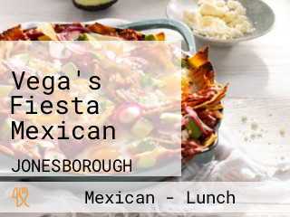 Vega's Fiesta Mexican