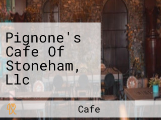 Pignone's Cafe Of Stoneham, Llc