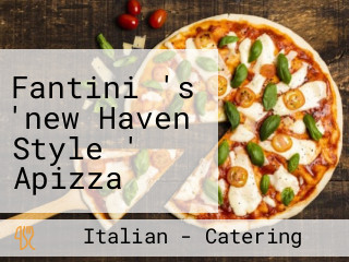 Fantini 's 'new Haven Style ' Apizza Italian Wine