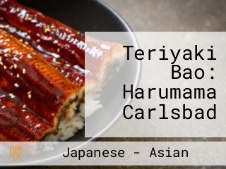 Teriyaki Bao: Harumama Carlsbad