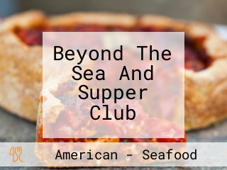 Beyond The Sea And Supper Club