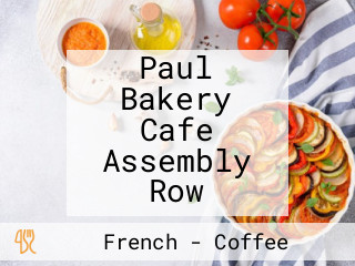 Paul Bakery Cafe Assembly Row