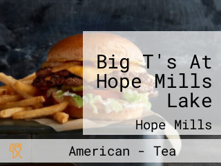 Big T's At Hope Mills Lake