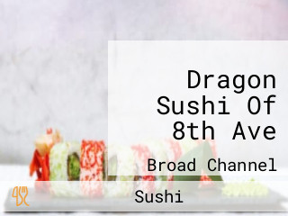 Dragon Sushi Of 8th Ave