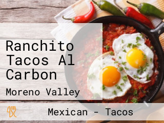 Ranchito Tacos Al Carbon