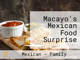Macayo's Mexican Food Surprise
