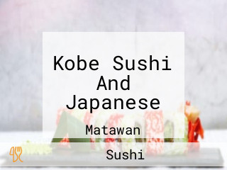 Kobe Sushi And Japanese