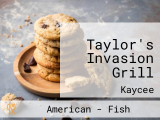 Taylor's Invasion Grill