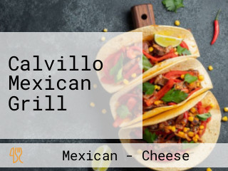 Calvillo Mexican Grill