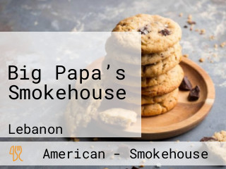 Big Papa’s Smokehouse