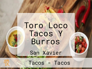 Toro Loco Tacos Y Burros