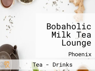 Bobaholic Milk Tea Lounge
