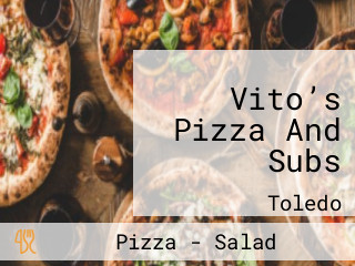 Vito’s Pizza And Subs