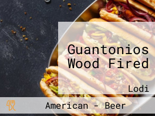 Guantonios Wood Fired