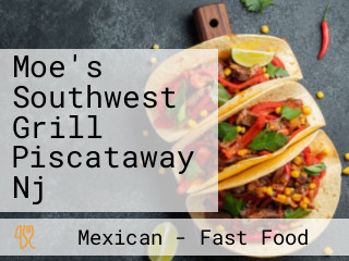 Moe's Southwest Grill Piscataway Nj