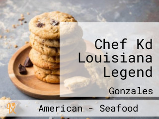Chef Kd Louisiana Legend