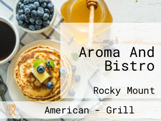 Aroma And Bistro