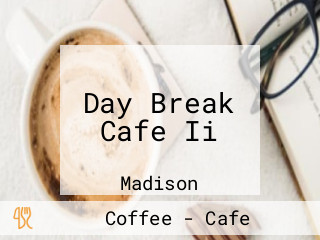 Day Break Cafe Ii