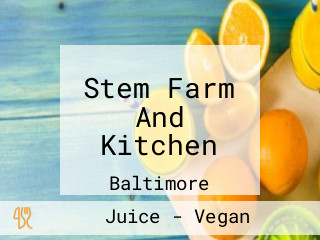 Stem Farm And Kitchen