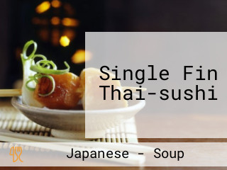 Single Fin Thai-sushi