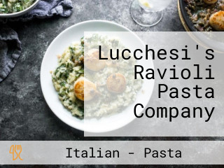 Lucchesi's Ravioli Pasta Company