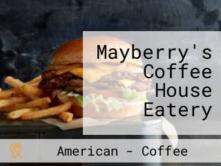 Mayberry's Coffee House Eatery