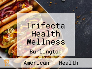 Trifecta Health Wellness