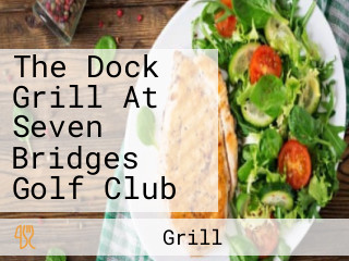 The Dock Grill At Seven Bridges Golf Club