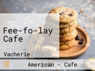 Fee-fo-lay Cafe