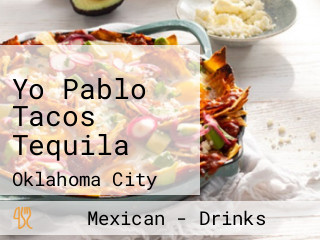 Yo Pablo Tacos Tequila