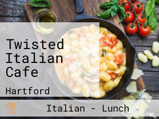 Twisted Italian Cafe