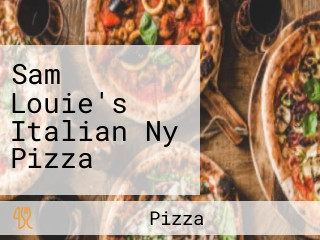 Sam Louie's Italian Ny Pizza