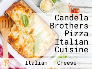 Candela Brothers Pizza Italian Cuisine