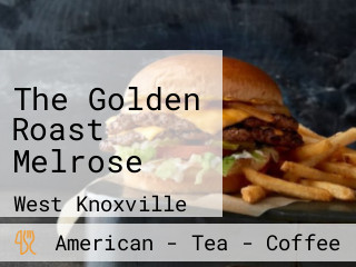 The Golden Roast Melrose