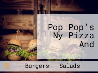 Pop Pop’s Ny Pizza And