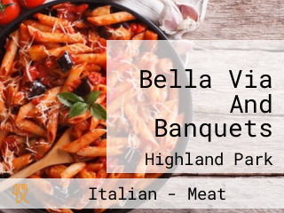 Bella Via And Banquets