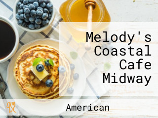 Melody's Coastal Cafe Midway
