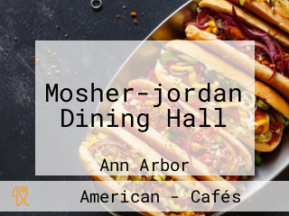 Mosher-jordan Dining Hall